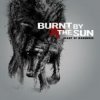Burnt By The Sun - Heart Of Darknes [CD]