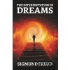The Interpretation Of Dreams - Sigmund Freud