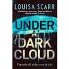 Under a Dark Cloud - Louisa Scarr