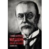 Tomáš Garrigue Masaryk: známý i neznámý - Vladimír Liška