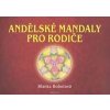 Andělské mandaly pro rodiče - Blanka Bobotová