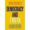 Democracy and Truth: A Short History (Rosenfeld Sophia)