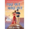 Fake out Make Out