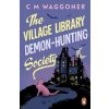 The Village Library Demon Hunting Society - C.M. Waggoner, Cornerstone