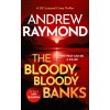 The Bloody, Bloody Banks - Andrew Raymond