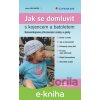 Jak se domluvit s kojencem a batoletem - Terezie Vasilovčík Šustová