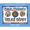 Malé omalovánky pro velké dívky - Léčivé mandaly pro relaxaci a uklidnění - Carol Omer