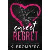 Sweet Regret (Alternate Cover) (K. Bromberg)(Brožovaná)