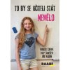To by se učiteli stát nemělo - Čapek Robert, Šimeček Filip, Karen Jiří