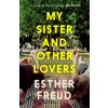 My Sister and Other Lovers (Esther Freud)(Pevná)
