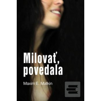 Milovať, povedala