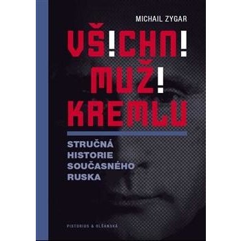 Všichni muži Kremlu - Michail Zygar