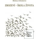 Zrození - škola života