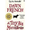 A Tiny Bit Marvellous - Dawn French