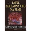 Tajné základny UFO na zemi - Childress David Hatcher