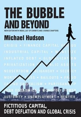 The Bubble and Beyond Hudson Michael Paperback