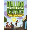 Italian Made Easy Level 1