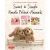 Sweet & Simple Needle Felted Animals