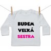 Boodyy Tričko s dlhým rukávom Budem veľká sestra 116 (5-6 rokov)