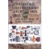 Příručka amatérského archeologa (Jan Hajšman, Milan Řezáč, Petr Sokol)