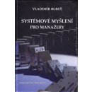 Systémové myšlení pro manažery - Vladimír Bureš