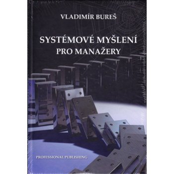 Systémové myšlení pro manažery - Vladimír Bureš