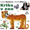 Krtko v zoo - Nataša Ďurinová, Zdeněk Miler