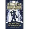 PŘÍRUČKA ŠETRNÉHO ČARODĚJE PRO PŘEŽITÍ VE STŘEDOVĚKÉ ANGLII - Brandon Sanderson