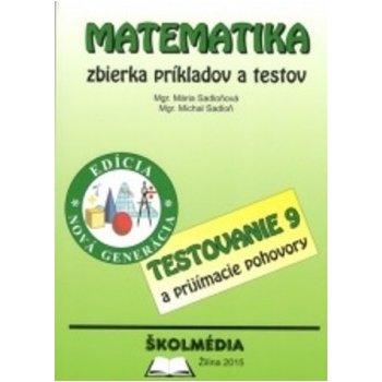 Matematika zbierka príkladov a testov 2015 Sadloňová Mária, Sadloň Michal