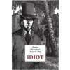 Idiot - Dostojevskij Fiodor Michajlovič