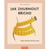 Jak zhubnout břicho