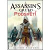 Assassin's Creed Podsvětí (Oliver Bowden)