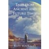 Tales from Ancient and Future Times