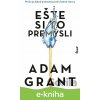 E-kniha Ešte si to premysli - Adam Grant