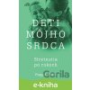 E-kniha Deti môjho srdca - Stretnutia po rokoch - Peggy Pažitná