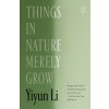 Things in Nature Merely Grow