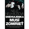 Snehulienka musí zomrieť - Nele Neuhaus