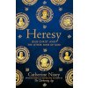 Catherine Nixey - Heresy
