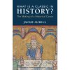 What Is a Classic in History?