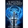 Warlord Arcanist (Shami Stovall)(Brožovaná)
