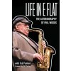 Life In E Flat - The Autobiography of Phil Woods