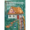 O medovníkovom domčeku (Mária Rázusová-Martáková)