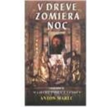 V dreve zomiera noc - Anton Marec