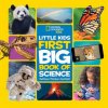 Little Kids First Big Book of Science (National Geographic Kids)(Pevná)