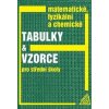 Matematické, fyzikální a chemické tabulky a vzorce pro střední školy - M. Macháček