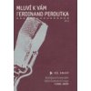 Mluví k vám Ferdinand Peroutka 2 díl - Peroutka Ferdinand
