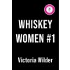 Whiskey Women #1 (WILDER VICTORIA)(Brožovaná)