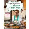 ricette di una vita. I piatti preferiti, i segreti in cucina e i ricordi della nonna più amata d'Italia