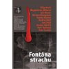 Fontána strachu (Dušan Spáčil, Filip Renč, Jan Bauer, Jan Jiráň, Magdaléna Jiříková, Ondřej Neff, Petr Coufal, Petr Hubený, Richard Bergman, Tomáš Dušek)