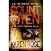Count to Ten (The Chicago Series Book 5) (Karen Rose)(Brožovaná)